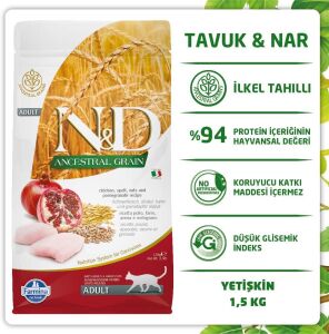 N&D ANCESTRAL GRAIN  TAVUK, KILÇIKSIZ BUĞDAY, YULAF & NAR YETİŞKİN KEDİ 1.5KG